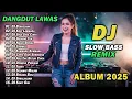 DJ DANGDUT LAWAS SLOW BASS REMIX TERBARU 2025 || DJ BERKELANA | DJ KOPI LAMBADA