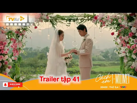 Video Thumbnail: CÁCH EM 1 MILIMET Trailer tập 41