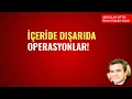 Lagu İÇERİDE DIŞARIDA OPERASYONLAR!