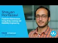 Predictive Maintenance Using Deep Learning and Reliability Engineering with Shayan Mortazavi -