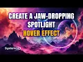 Create a Jaw-Dropping Spotlight Hover Effect for Your Divi WordPress or HTML Site