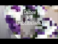 Daddy dance with me subtitulada