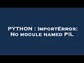 PYTHON ImportError No module named PIL