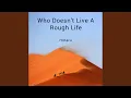 Download Lagu Who Doesn't Live A Rough Life (Live)