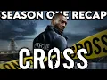 CROSS Season 1 Recap Must Watch Before Season 2 Series Explained