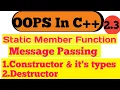 L 2 3 Static Member Function Constructor and its types Destructor Message Passing in oops