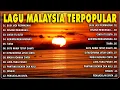 Lagu Tanpa Iklan Lagu Malaysia Lama Populer 2025 Lagu Malaysia 90an Full Album💕