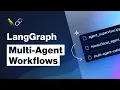 LangGraph Multi-Agent Workflows