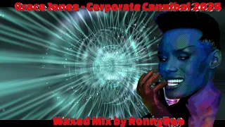 Download Grace Jones   Corporate Cannibal 2024  Waxed Mix by RonnyRoo MP3