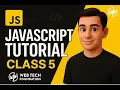 JavaScript Tutorial for Beginners Class 5 - Learn JavaScript from Scratch