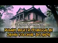 Download Lagu Rumah Angker Peninggalan Zaman Kolonial Belanda - Cerita Horor Kisah Misteri