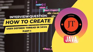 Interview Question How to create User Defined Thread in Java part I