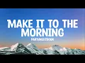 Download Lagu PARTYNEXTDOOR - Make It To The Morning - LYRICS