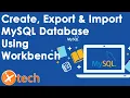 How to Create Export Import MySQL 5 7 x Database using Workbench