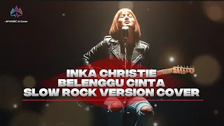 inka christie belenggu cinta slow rock version cover by af music 