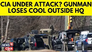 Shots Fired Outside CIA Headquarters in Virginia, Area Locked Down | English News | News18 | N18G