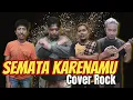 Download Lagu SEMATA KARENAMU COVER ROCK