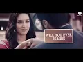 Stay A Little Longer - Lyrical | Half Girlfriend | Arjun Kapoor & Shraddha Kapoor | Anushka Shahaney