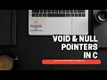 Void Null Pointers Explained Type Casting in Void Pointers Program Arena