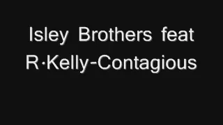 Isley Brothers Feat R Kelly-Contagious