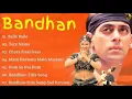 Download Lagu Bandhan Movie All Songs~Salman Khan~Rambha~Musical Club