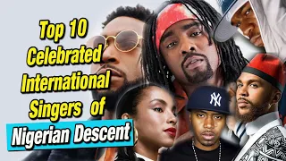 top 10 celebrated international singers of nigerian descent