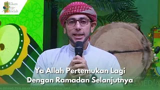 Download Ya Allah Pertemukan Lagi Dengan Ramadan Selanjutnya | ISLAM ITU INDAH (9/4/24) P2 MP3