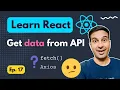 How to get data from API in React