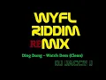 Ding Dong  - Watch Dem (Clean) (WYFL Riddim Remix)