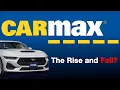 CarMax - The Rise and Fall
