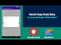 Material Design Simple Dialog in Android Studio With Kotlin
