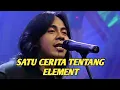 Download Lagu ELEMENT - SATU CERITA TENTANG (EXTRAVAGANZA TRANSTV)