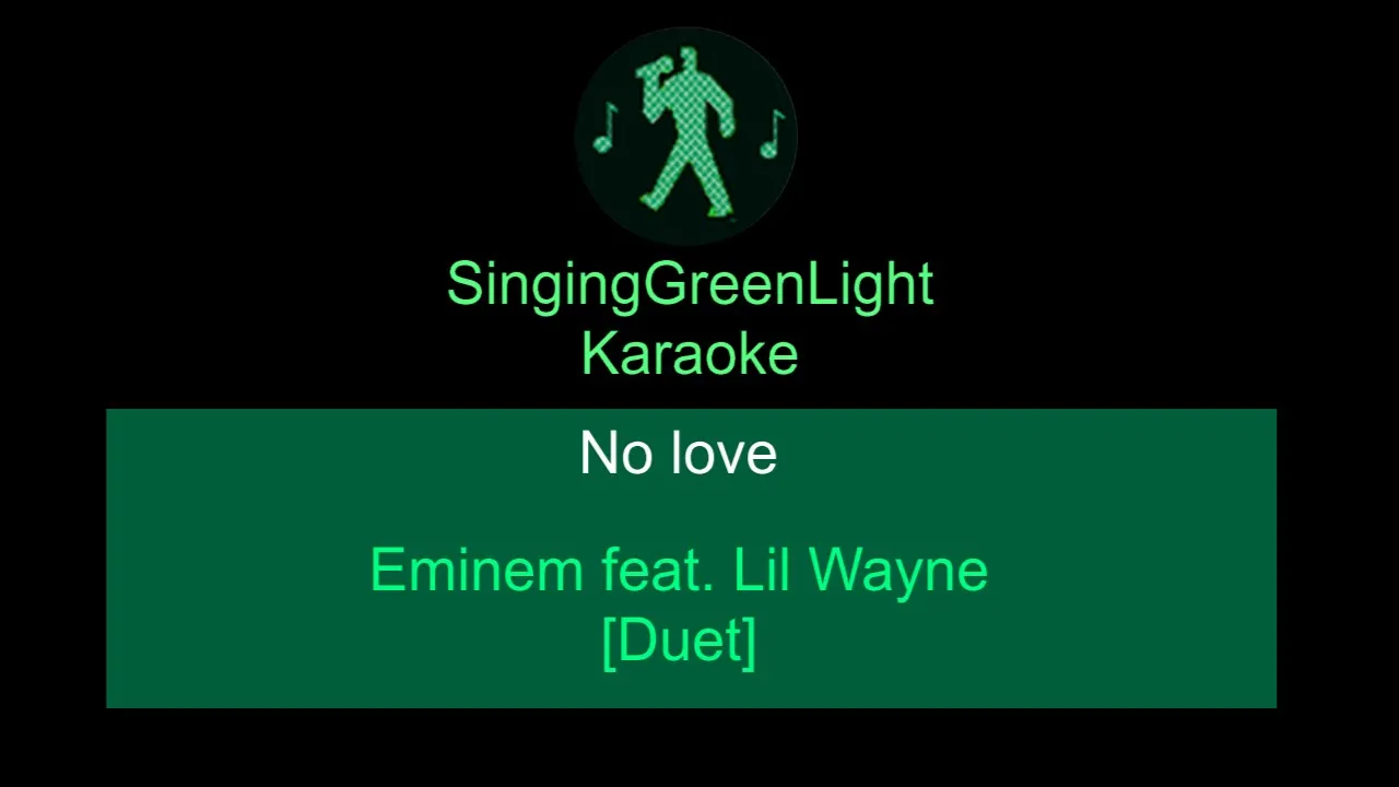 Karaoke | Eminem feat. Lil Wayne - No love [Duet] [Explicit] | SingingGreenLight