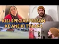 KOI SPECIAL PERSON AA RAHA HAI DUR SE | AB TYAARI SHURU.
