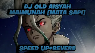 Download DJ OLD AISYAH MAIMUNAH [MATA SAPI] || SPEED UP+REVERB MP3