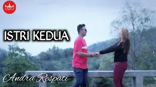 Andra Respati - ISTRI KEDUA (Official Music Video)