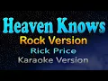 Lagu HEAVEN KNOWS - (Rock Version)  Rick Price / Skate Avenue PH   (Karaoke)