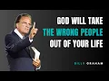 Download Lagu God Will Take the Wrong People Out of Your Life | Billy Graham Sermon | Faith Motivation