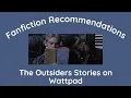 The Outsiders Fanfiction Story Recommendations on Wattpad