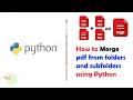 Python How can merge all the pdfs in a folder and subfolders to a single pdf