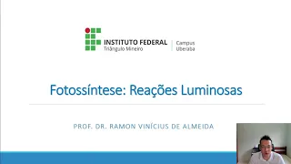 Fisiologia Vegetal - Fotossíntese:  Reações Luminosas.