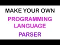 2018 - MAKE YOUR OWN PROGRAMMING LANGUAGE