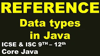 REFERENCE Data Types in Java ICSE ISC 9th-12th Core Java