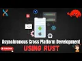 Asynchronous Cross Platform Development using RUST Dioxus Spawn Future Coroutine Resource