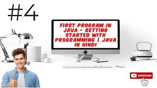 First Program in Java - Getting Started with Programming Java in Hindi