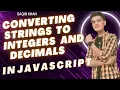Lecture 26 Convert Strings to Numbers in JavaScript parseInt parseFloat Number