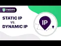 Static vs Dynamic IP Address - Differences Pros Cons
