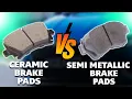 Ceramic vs Semi-Metallic Brake Pads What s the Difference Pros and Cons of Each