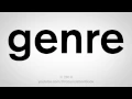 How To Pronounce Genre