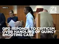 QPD responds to criticism over handling of Quincy shooting case after defendant found guilty